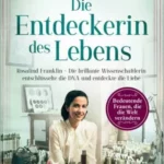 Cover der Romanbiografie "Die Entdeckerin des Lebens" von Petra Hucke